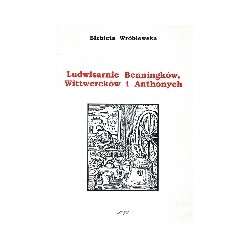 Ludwisarnie Benningków, Wittwercków i Anthonych