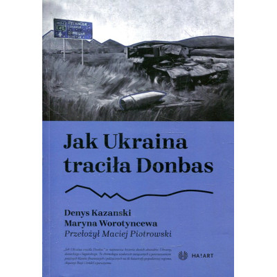 Jak Ukraina traciła Donbas