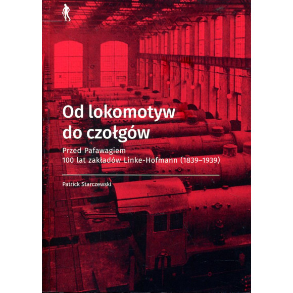 Od lokomotyw do czołgów