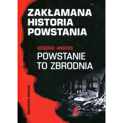 Zakłamana historia powstania t.1 (iwydanie poszerzone/i)