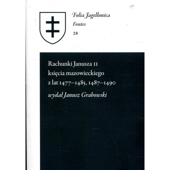 Rachunki Janusza II księcia mazowieckiego z lat 1477-1485, 1487-1490