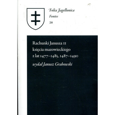 Rachunki Janusza II księcia mazowieckiego z lat 1477-1485, 1487-1490