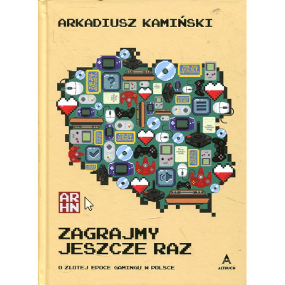 Zagrajmy jeszcze raz. O złotej epoce gamingu w Polsce