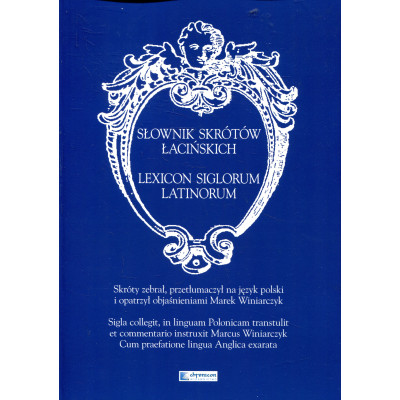 Słownik skrótów łacińskich / Lexicon siglorum latinorum