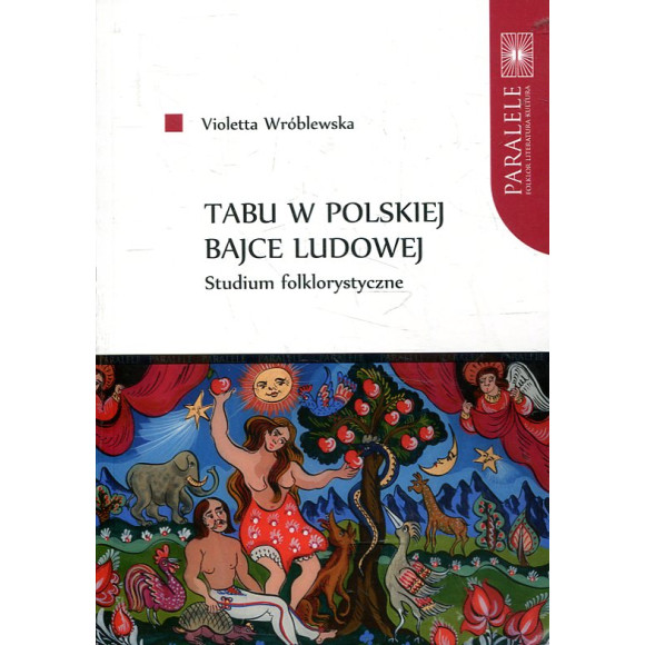 Tabu w polskiej bajce ludowej. Studium folklorystyczne