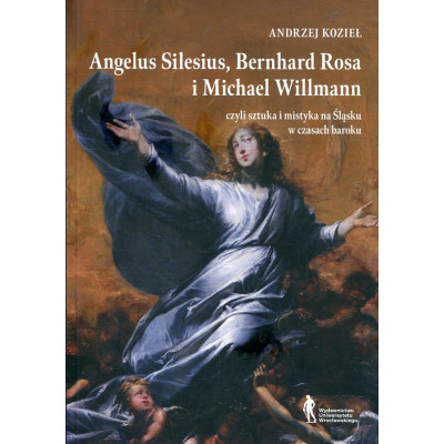 Angelus Silesius, Bernhard Rosa i Michael Willman