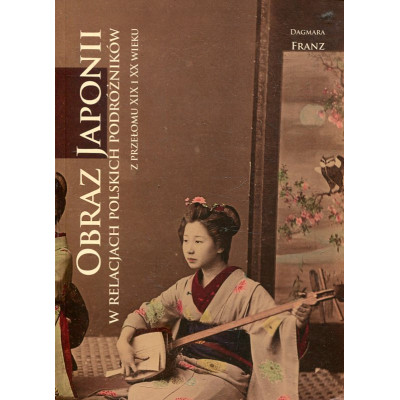 Obraz Japonii w relacjach polskich podróżników z przełomu XIX i XX wieku