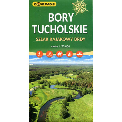 Bory Tucholskie. Szlak kajakowy Brdy 1:75 000