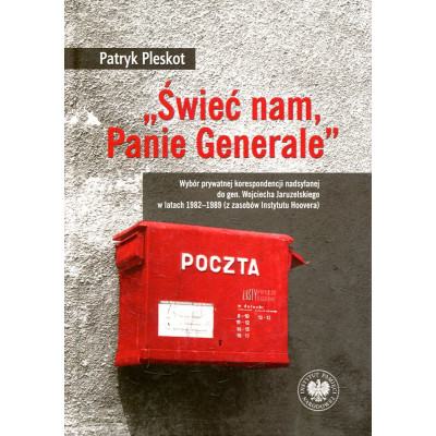„Świeć nam, Panie Generale”