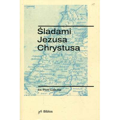 Śladami Jezusa Chrystusa