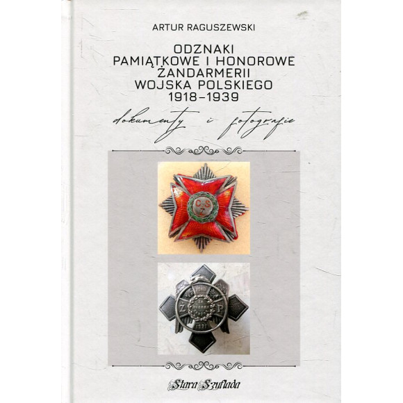 Odznaki pamiątkowe i honorowe Żandarmerii Wojska Polskiego 1918-1939.