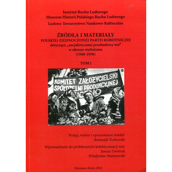 Źródła i materiały Polskiej Zjednoczonej Partii Robotniczej dotyczące „socjalistycznej przebudowy wsi” w okresie stalinizmu (194
