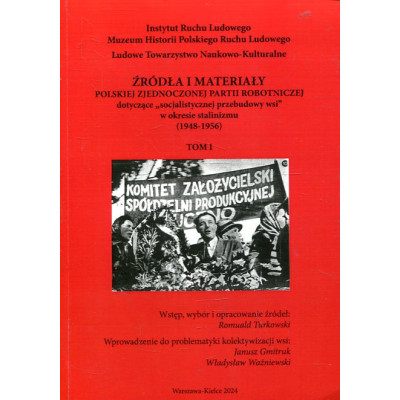 Źródła i materiały Polskiej Zjednoczonej Partii Robotniczej dotyczące „socjalistycznej przebudowy wsi” w okresie stalinizmu (194