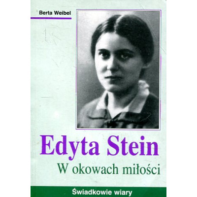 Edyta Stein W okowach miłości