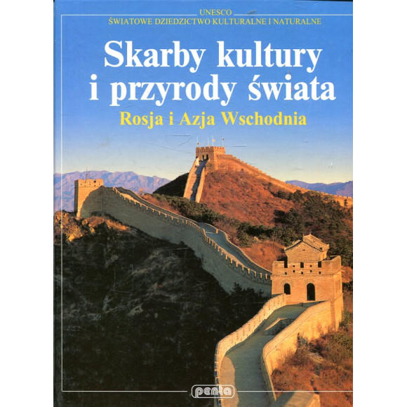 Skarby kultury i przyrody świata. Rosja i Azja Wschodnia