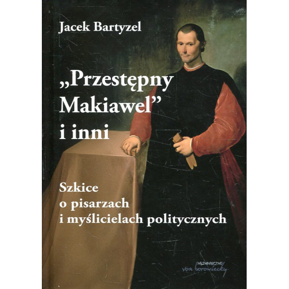 „Przestępny Makiawel” i inni