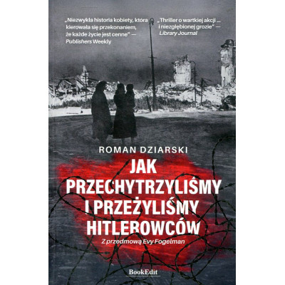 Jak przechytrzyliśmy i przeżyliśmy hitlerowców?