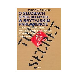 O służbach specjalnych w brytyjskim parlamencie