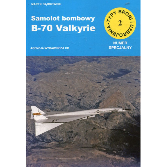 2 Samolot bombowy B-70 Valkyrie - numer specjalny