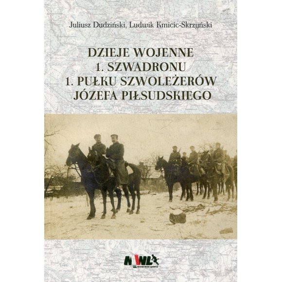Dzieje wojenne 1. szwadronu 1. Pułku Szwoleżerów Józefa Piłsudskiego