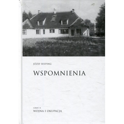 Wspomnienia. Część II: Wojna i okupacja
