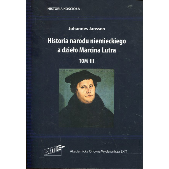 Historia narodu niemieckiego a dzieło Marcina Lutra. Tom III