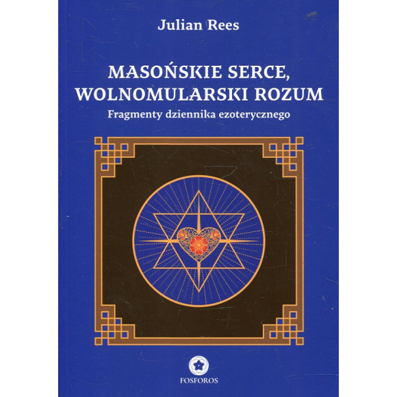 Masońskie serce, wolnomularski rozum