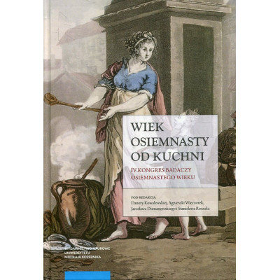 Wiek osiemnasty od kuchni