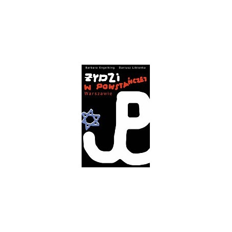 Żydzi w powstańczej Warszawie