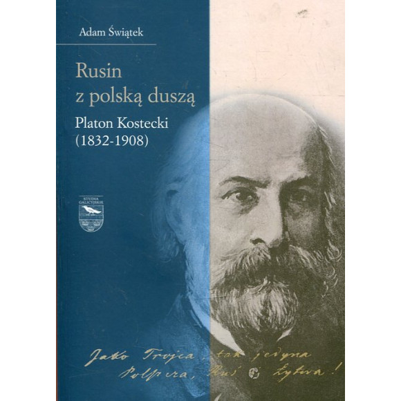 Rusin z polską duszą Platon Kostecki (1832-1908)