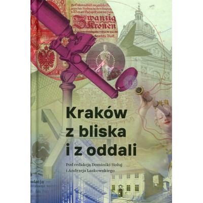 Kraków z bliska i z oddali