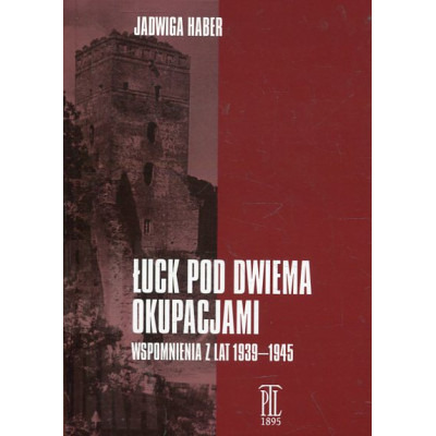 Łuck pod dwiema okupacjami