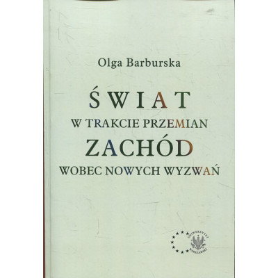 Świat w trakcie przemian. Zachód wobec nowych wyzwań