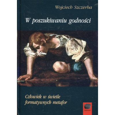 W poszukiwaniu godności