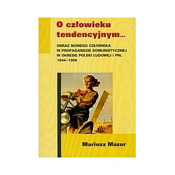 O człowieku tendencyjnym