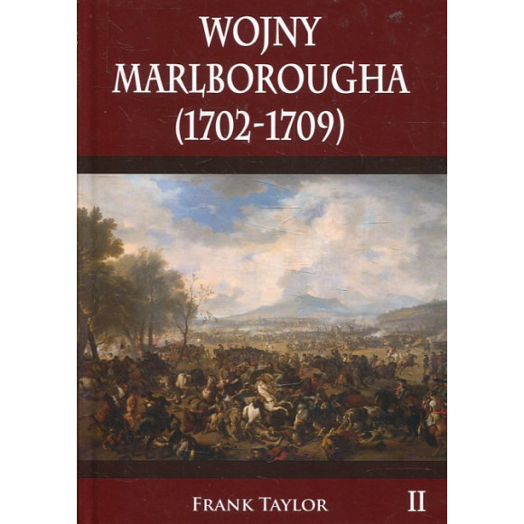 Wojny Marlborougha (1702-1709) tom II