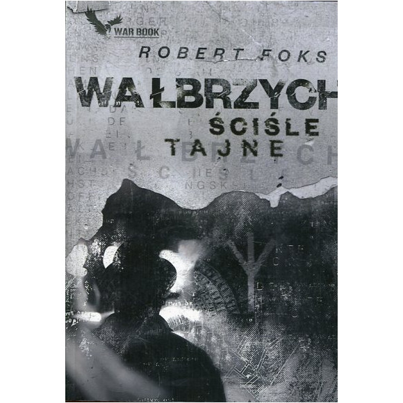 Wałbrzych. Ściśle tajne