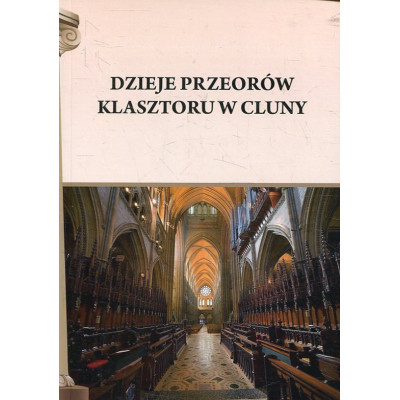 Dzieje przeorów klasztoru w Cluny