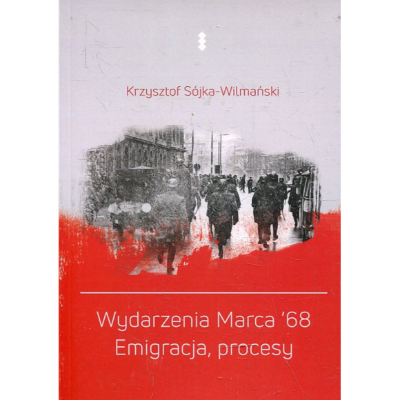 Wydarzenia Marca '68. Emigracja, procesy
