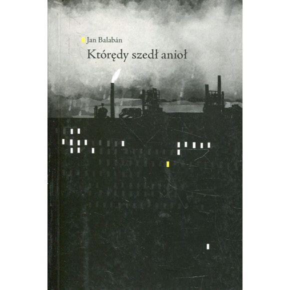 Którędy szedł anioł