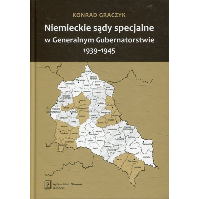 Niemieckie sądy specjalne w Generalnym Gubernatorstwie 1939-1945
