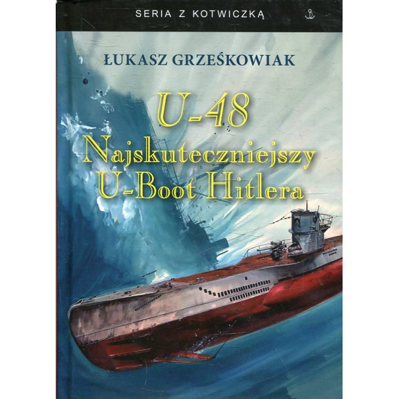 U-48. Najskuteczniejszy U-boot Hitlera