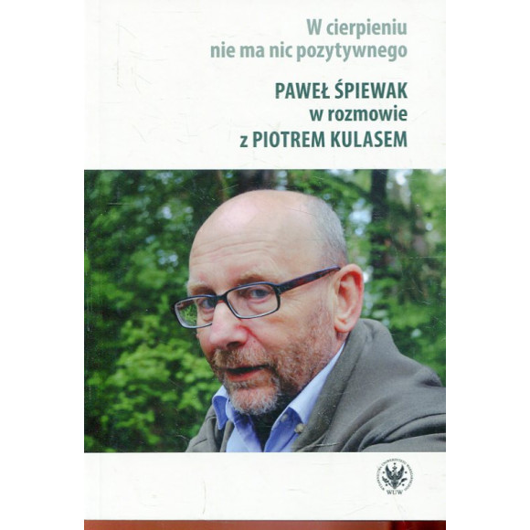 W cierpieniu nie ma nic pozytywnego