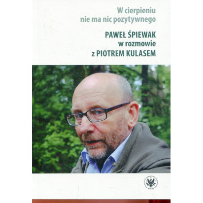 W cierpieniu nie ma nic pozytywnego