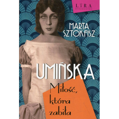 Umińska. Miłość, która zabiła