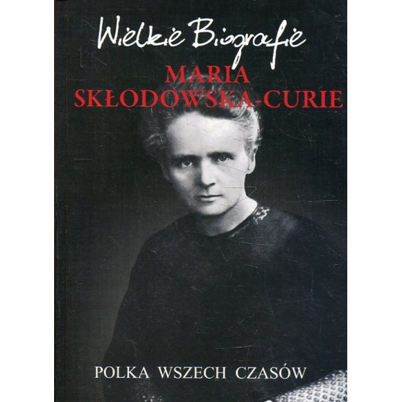 Maria Skłodowska-Curie
