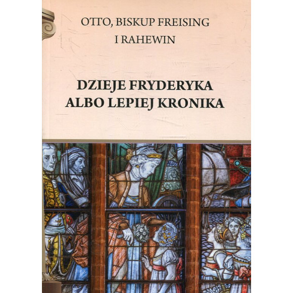 Dzieje Fryderyka albo lepiej Kronika