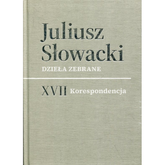 Dzieła zebrane. t. XVII-XVIII: Korespondencja