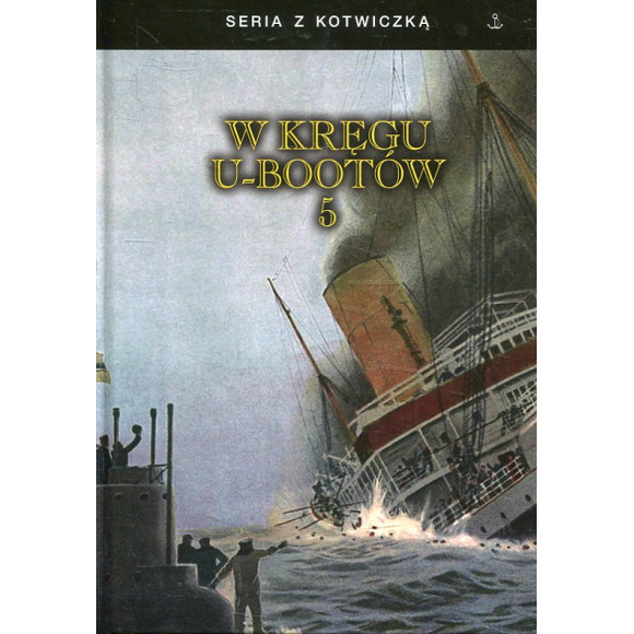 W kręgu U-bootów cz. 5