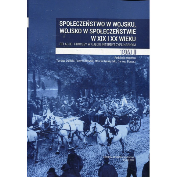 Społeczeństwo w wojsku, wojsko w społeczeństwie w XIX i XX wieku